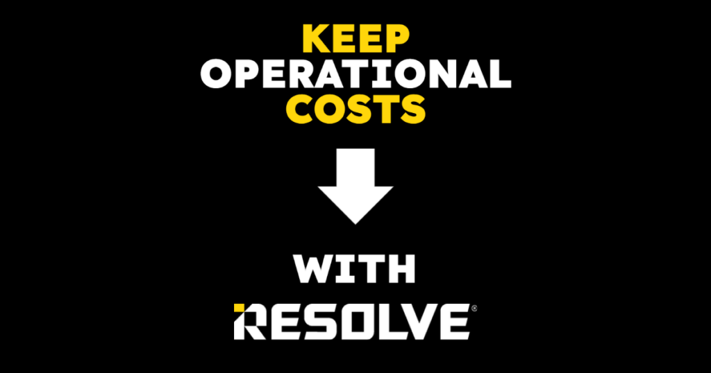 Keep costs down with resolve